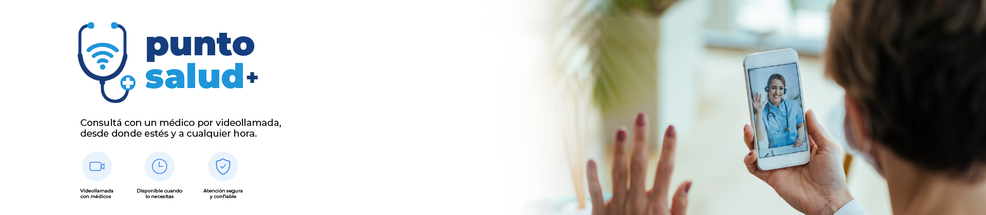 Punto Salud+ — Consultá con un médico por videollamada, desde donde estés y a cualquier hora.